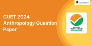 CUET Anthropology Question Paper 2024: Download Question paper with Answers PDF